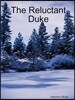 The Reluctant Duke