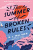 The Summer of Broken Rules