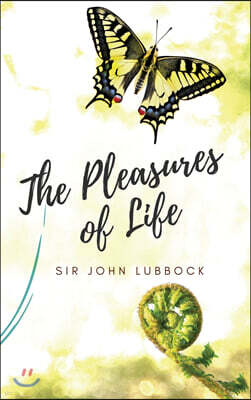 The Pleasures of Life