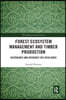 Forest Ecosystem Management and Timber Production