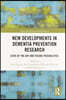 New Developments in Dementia Prevention Research