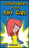Superpowers of the Shy Girl