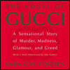 The House of Gucci: A True Story of Murder, Madness, Glamour, and Greed