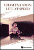 Cham Tao Soon: Life At Speed