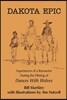 Dakota Epic: Experiences of a Reenactor During the Filming of Dances with Wolves