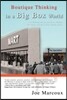 Boutique Thinking in a Big Box World: A Caffeinated Instruction Manual for Open Minded Sales Enthusiasts