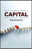 How to Read Marx's Capital: Commentary and Explanations on the Beginning Chapters