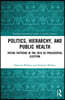 Politics, Hierarchy, and Public Health