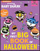 Baby Shark: My First Big Book of Halloween