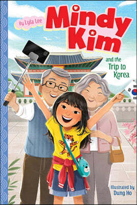 Mindy Kim and the Trip to Korea