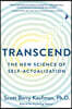 Transcend: The New Science of Self-Actualization