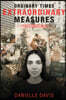 Ordinary Times: Extraordinary Measures