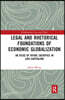 Legal and Rhetorical Foundations of Economic Globalization