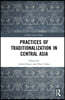 Practices of Traditionalization in Central Asia