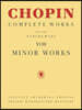 Minor Works: Chopin Complete Works Vol. XVIII
