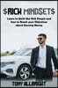 Rich Mindset: Learn To Think Like Rich People And How To Reach Your Objectives About Earning Money