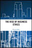 Rise of Business Ethics
