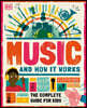 Music and How It Works: The Complete Guide for Kids