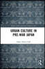Urban Culture in Pre-War Japan