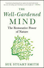 The Well-Gardened Mind: The Restorative Power of Nature