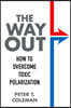 The Way Out: How to Overcome Toxic Polarization