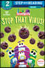 Step into Reading 2 : Stop That Virus! (Storybots)