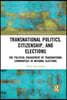 Transnational Politics, Citizenship and Elections