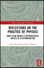 Reflections on the Practice of Physics