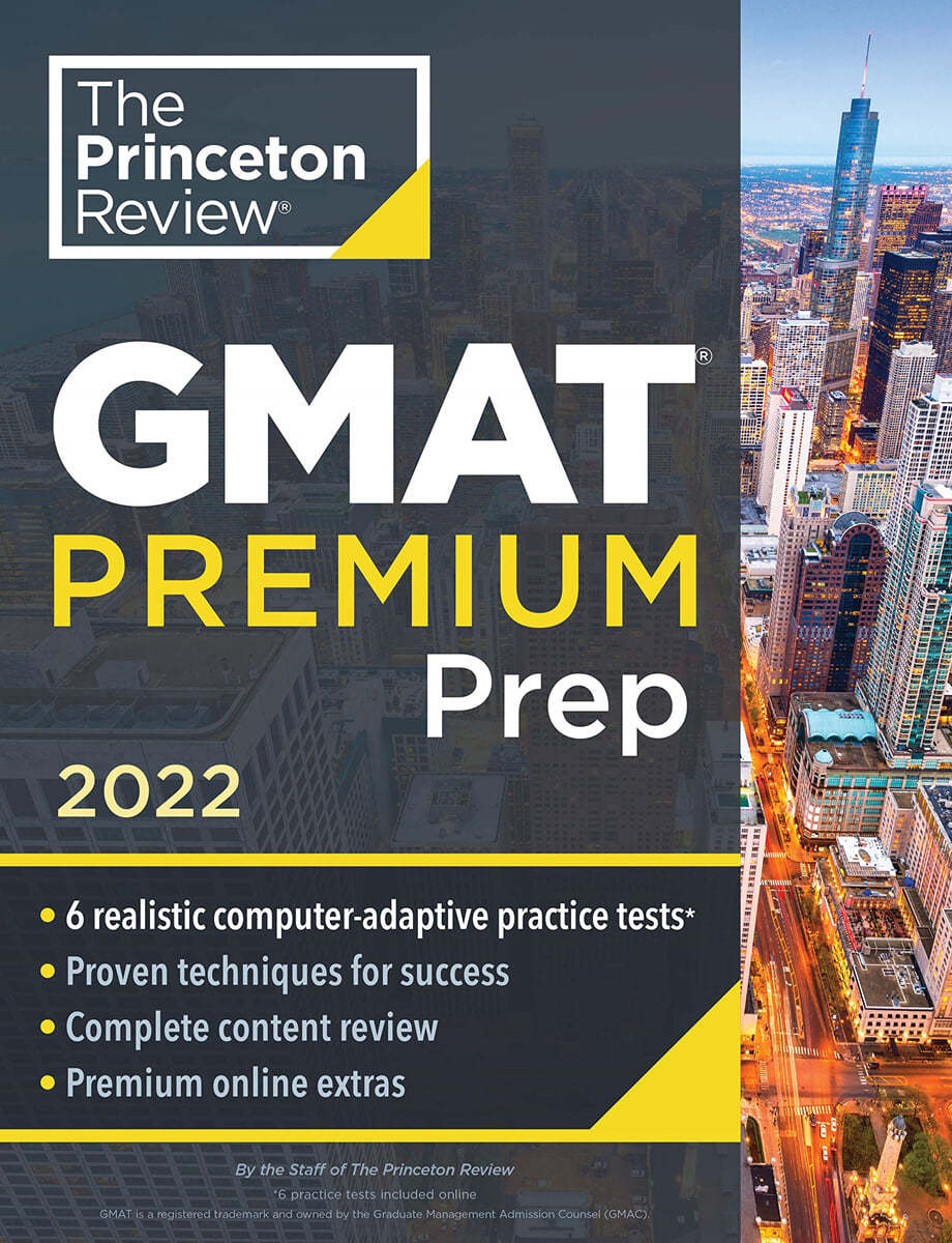 Princeton Review GMAT Premium Prep, 2022: 6 Computer-Adaptive Practice Tests + Review &amp; Techniques + Online Tools