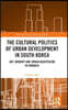 Cultural Politics of Urban Development in South Korea