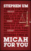 Micah for You: Acting Justly, Loving Mercy