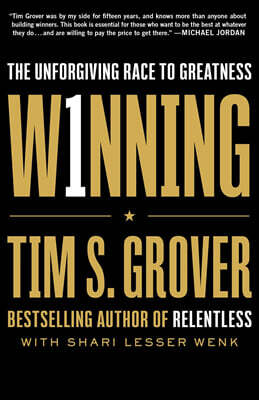 Winning: The Unforgiving Race to Greatness