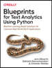 Blueprints for Text Analytics Using Python: Machine Learning-Based Solutions for Common Real World (Nlp) Applications