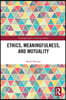 Ethics, Meaningfulness, and Mutuality