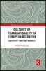 Cultures of Transnationality in European Migration
