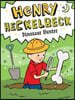Henry Heckelbeck Dinosaur Hunter