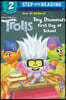 Tiny Diamond's First Day of School (DreamWorks Trolls)