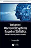 Design of Mechanical Systems Based on Statistics