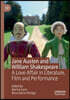 Jane Austen and William Shakespeare: A Love Affair in Literature, Film and Performance