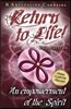 Return to Life: An Empowerment of the Spirit