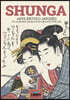 Shunga: Arte erotico japones por los grandes maestros de los siglos XVII, XVIII y XIX