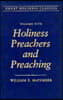 Holiness Preachers and Preaching: Volume 5