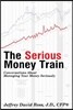 The Serious Money Train: Conversations About Managing Your Money Seriously