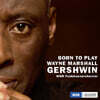 Paquito D’rivera 웨인 마셜: 거슈윈 헌정 연주곡집 (Wayne Marshall: Born To Play Gershwin)