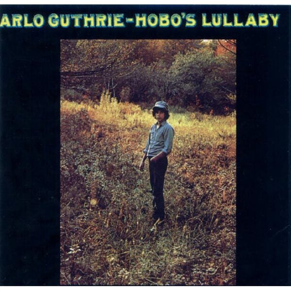 Arlo Guthrie (알로 거스리) - Hobo&#39;s Lullaby (미국반)