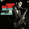Sony Rollins (소니 롤린스) - Rollins in Holland: THE 1967 Studio & Live Recordings [3LP]