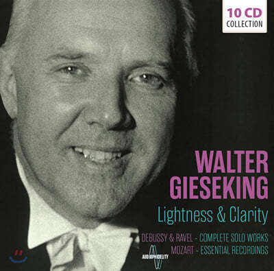 Walter Gieseking 드뷔시 / 라벨 / 모차르트: 피아노 소나타와 협주곡 - 발터 기제킹 (Lightness & Clarity) 