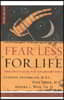 Fear Less for Life