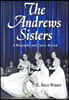 The Andrews Sisters: A Biography and Career Record
