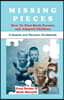 Missing Pieces: How to Find Birth Parents and Adopted Children. A Search and Reunion Guidebook